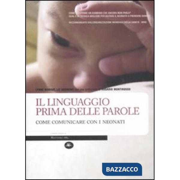 Linguaggio prima delle parole. Come comunicare con i neonati (Il)