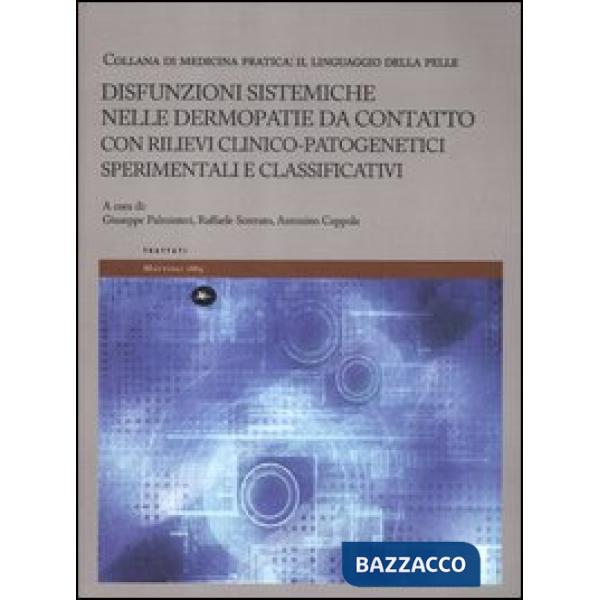 Disfunzioni sistemiche nelle dermopatie da contatto con rilievi clinico-patogenetici sperimentali e classificativi. Il linguaggi