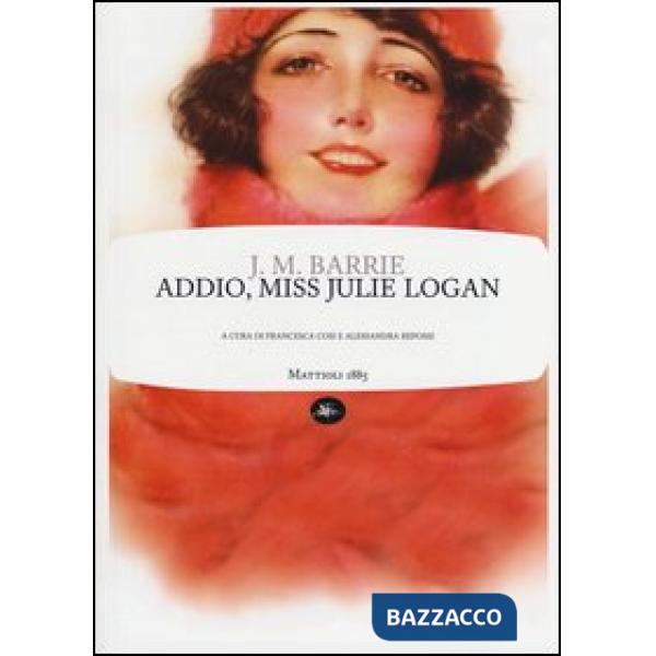 Addio, miss Julie Logan