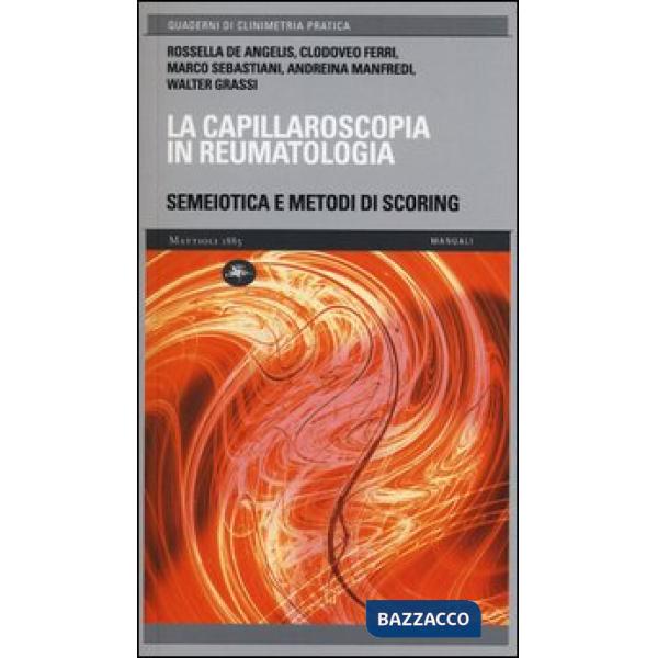 Capillaroscopia in reumatologia. Semiotica e metodi di scoring (La)