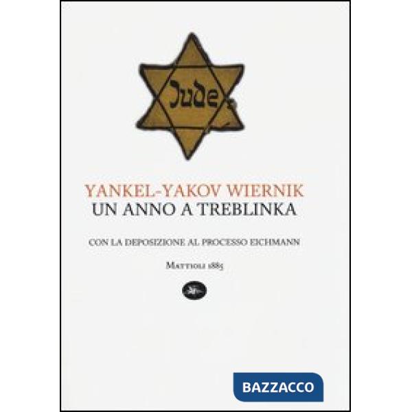Anno a Treblinka. Con la deposizione al processo Eichmann (Un)