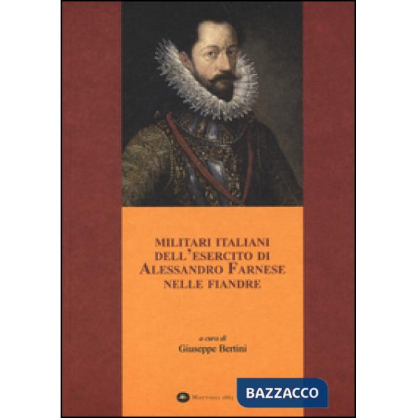 Militari italiani dell'esercito di Alessandro Farnese nelle Fiandre