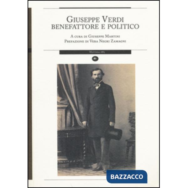 Giuseppe Verdi benefattore e politico