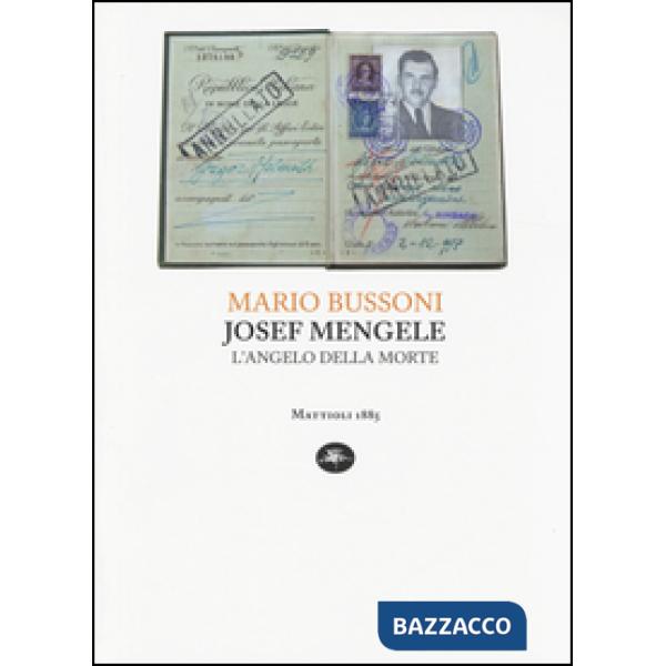 Joseph Mengele. L'angelo della morte