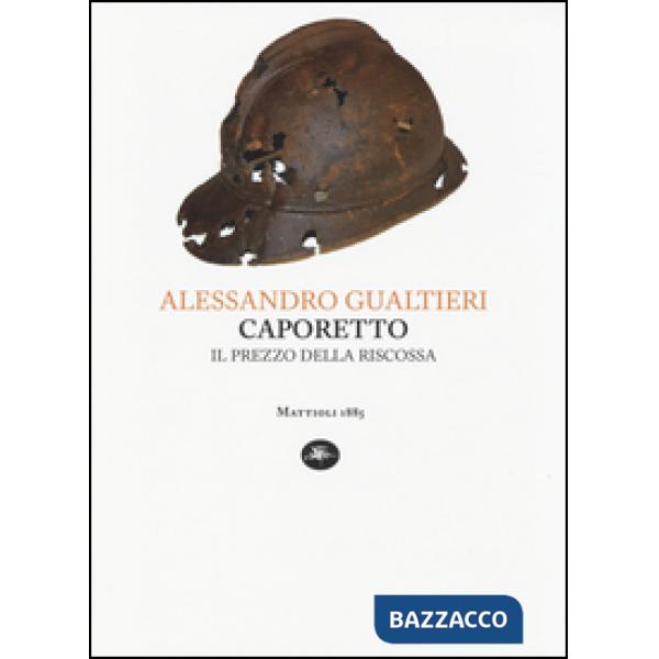 Caporetto. Il prezzo della riscossa