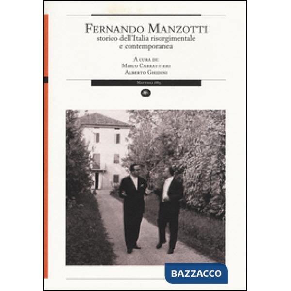 Fernando Manzotti. Storico dell'Italia risorgimentale e contemporanea