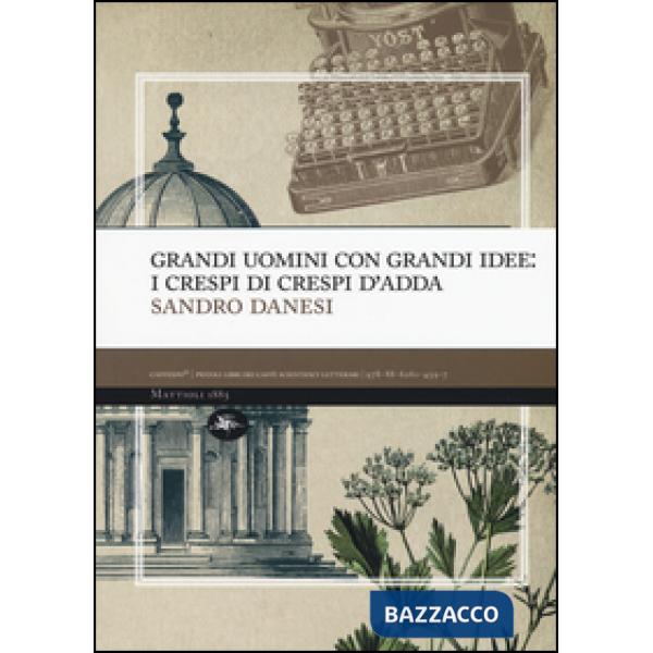 Grandi uomini con grandi idee: i Crespi di Crespi d'Adda