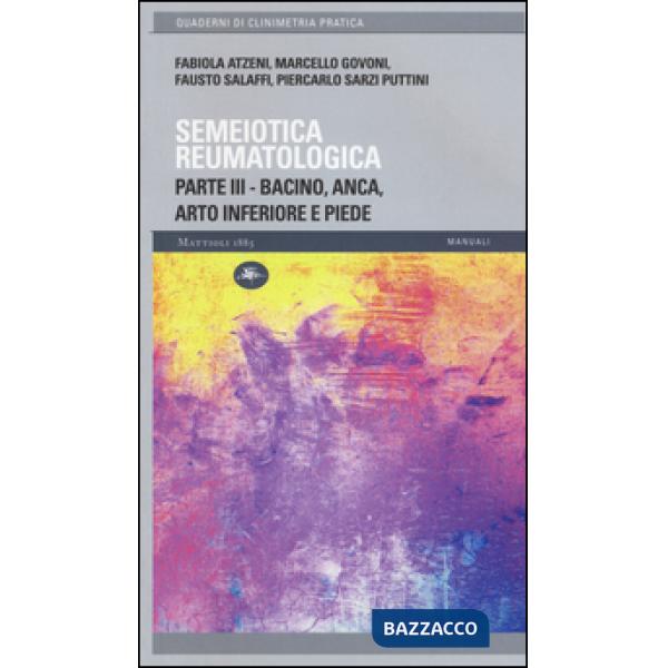 Semeiotica reumatologica. Parte terza. Bacino, anca, arto inferiore e piede