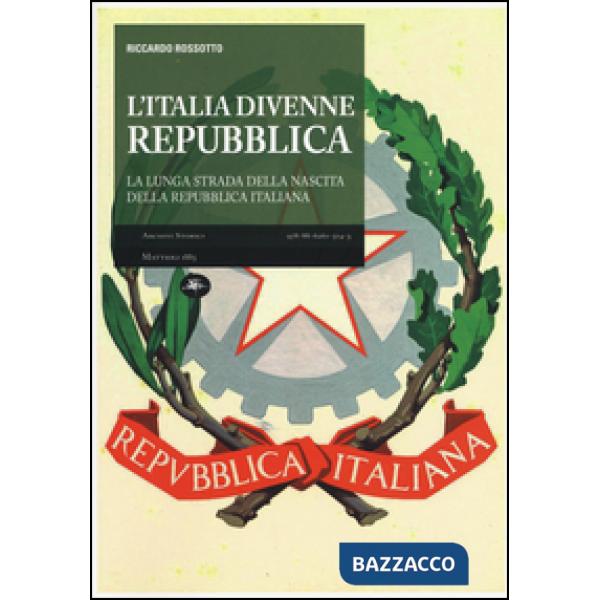Italia divenne una Repubblica. La lunga strada della nascita della Repubblica it