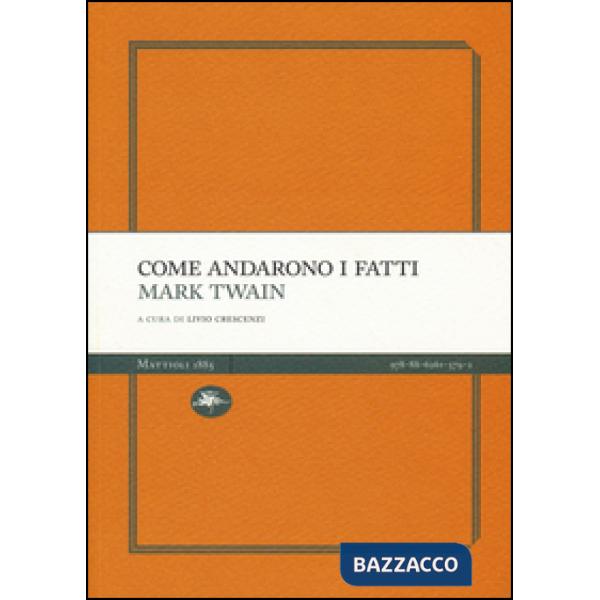 Come andarono i fatti