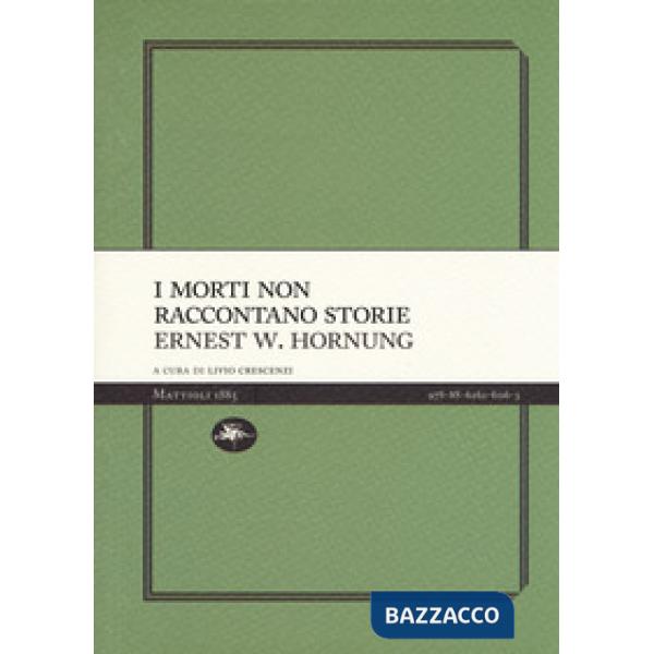 Morti non raccontano storie (I)