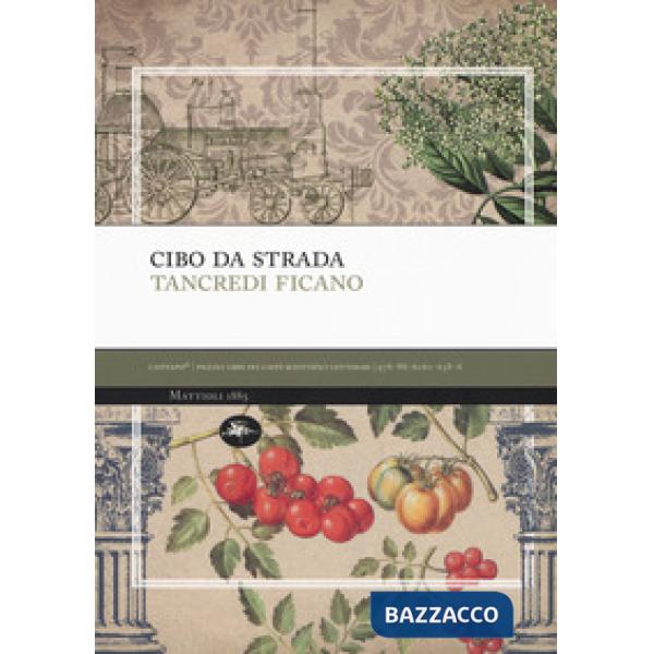 Cibo da strada. Street food: l'unto che nutre il pianeta