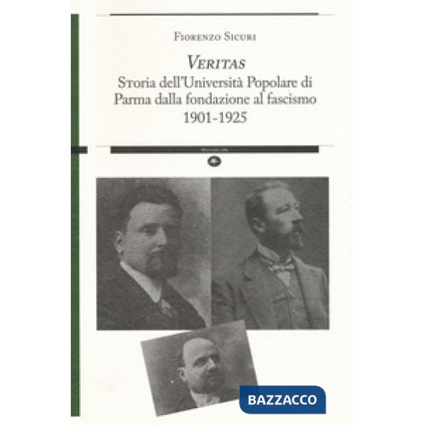 «Veritas». Storia dell'Università Popolare di Parma dalla fondazione al fascismo 1901-1925