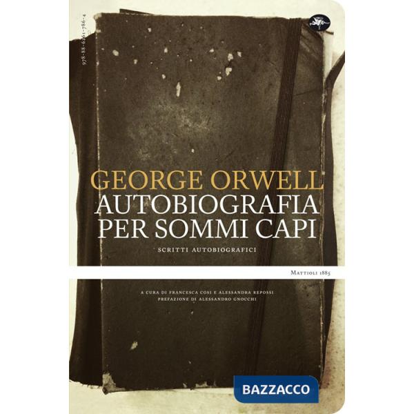 Autobiografia per sommi capi. Scritti autobiografici (Un')