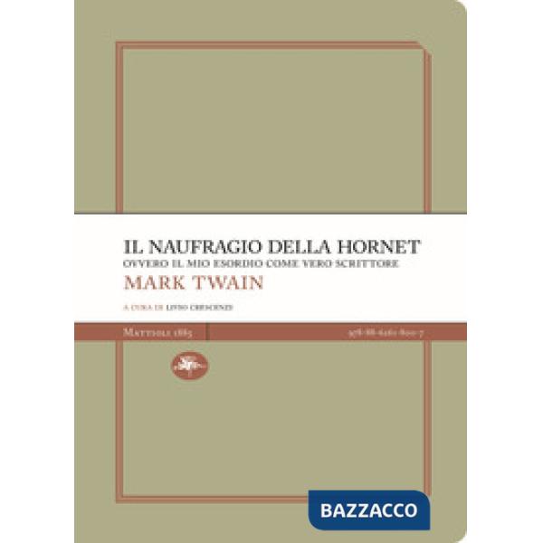 Naufragio della Hornet ovvero il mio esordio come vero scrittore (Il)