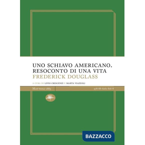 Schiavo americano. Resoconto di una vita (Uno)