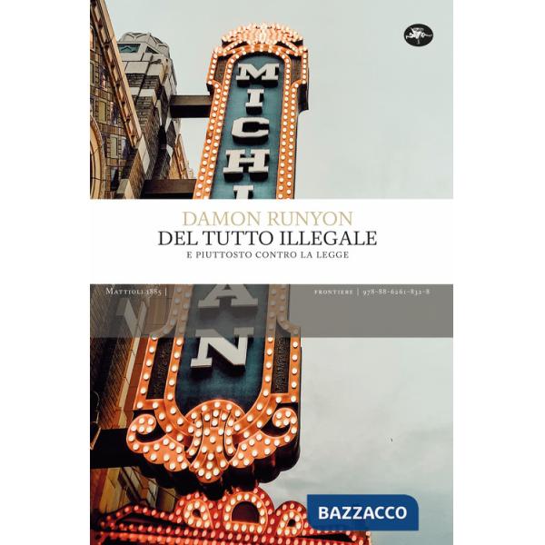 Del tutto illegale. E piuttosto contro la legge