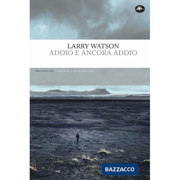 Addio e ancora addio