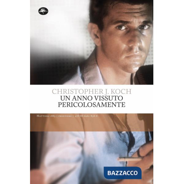 Anno vissuto pericolosamente (Un)