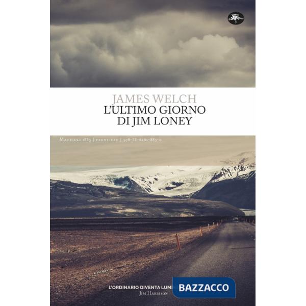 Ultimo giorno di Jim Loney. Ediz. integrale (L')