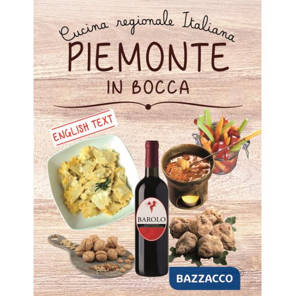 Piemonte in bocca. Ediz. italiana e inglese