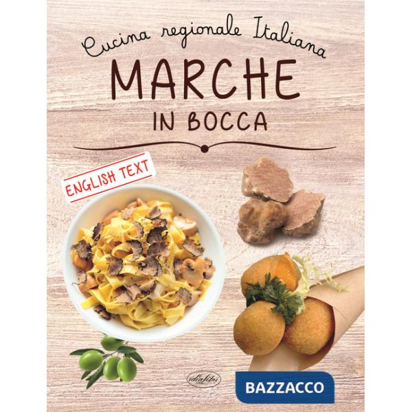Marche in bocca. Ediz. italiana e inglese