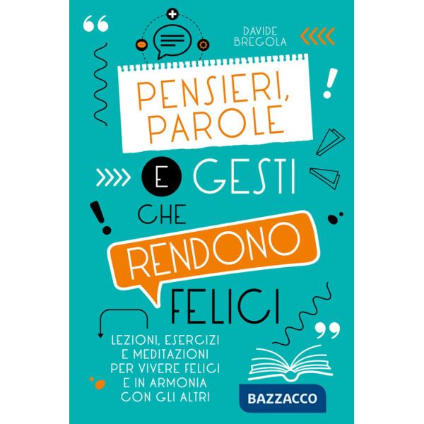 Pensieri, parole e gesti che rendono felici