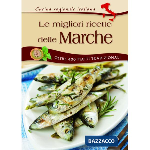 Migliori ricette delle Marche (Le)