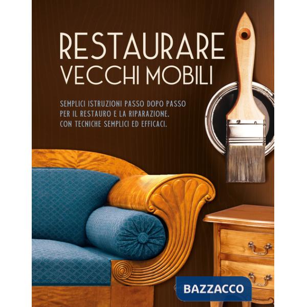 Restaurare vecchi mobili