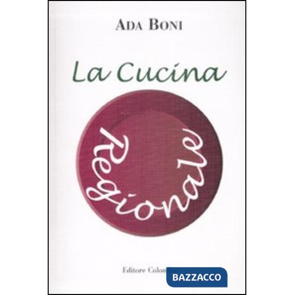 Cucina regionale. Ediz. illustrata (La)