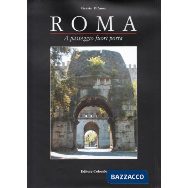 Roma. A passeggio fuori porta. Ediz. illustrata