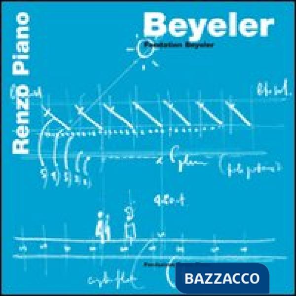 Beyeler. Fondation Beyeler. Ediz. francese e tedesca