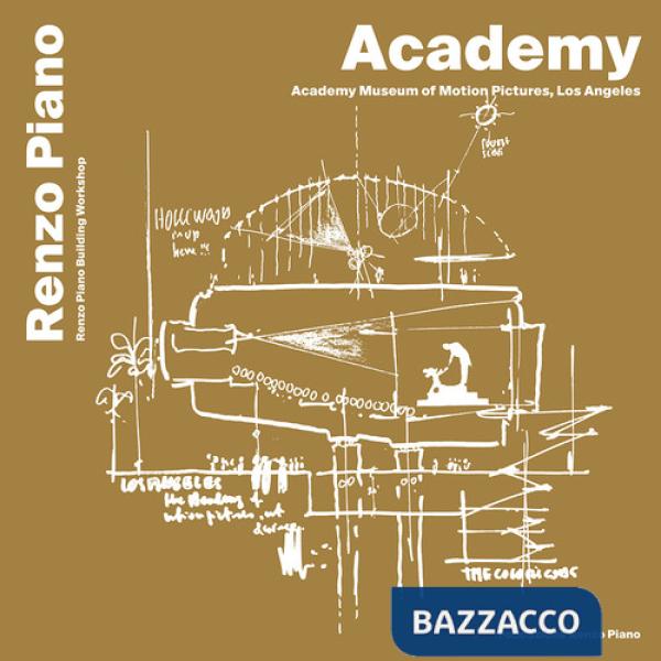 Academy, Museum of motion pictures, Los Angeles. Ediz. italiana e inglese