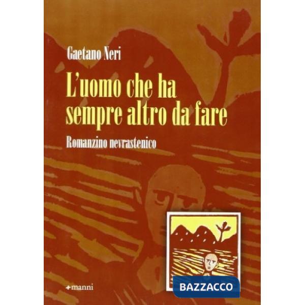 Uomo che ha sempre altro da fare (L')