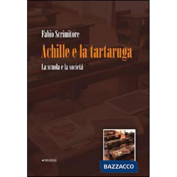Achille e la tartaruga. La scuola e la società