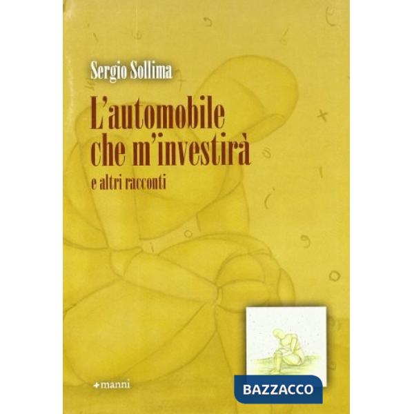 Automobile che m'investirà e altri racconti (L')