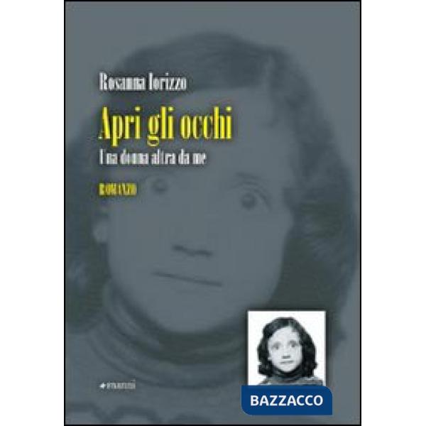 Apri gli occhi. Una donna altra da me