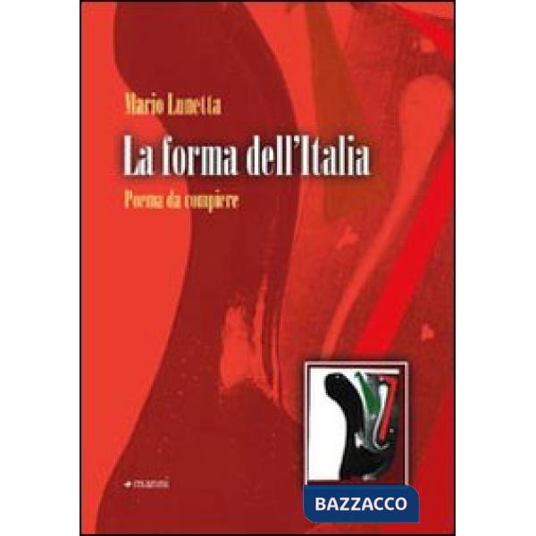Forma dell'Italia. Poema da compiere (La)