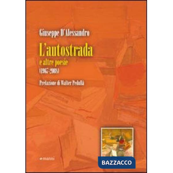 Autostrada e altre poesie. 1967-2008 (L')