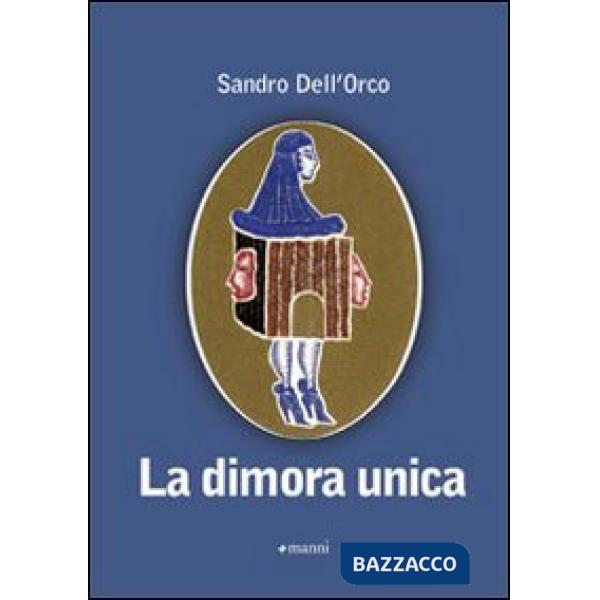 Dimora unica (La)