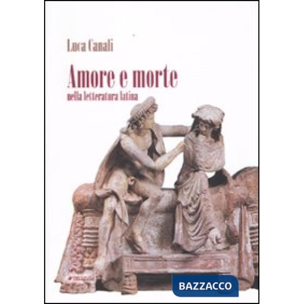 Amore e morte nella letteratura latina