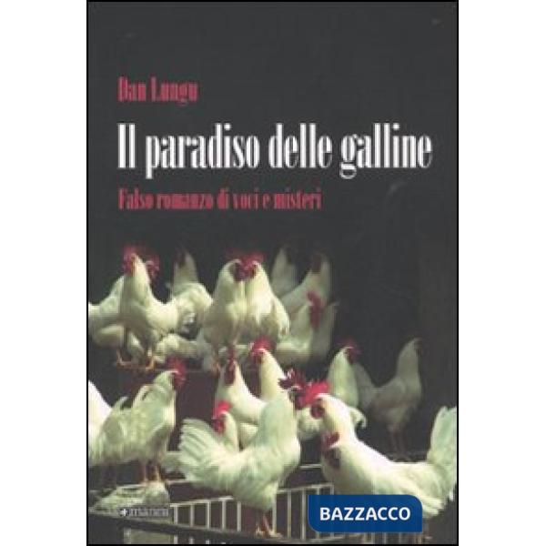 Paradiso delle galline. Falso romanzo di voci e misteri (Il)