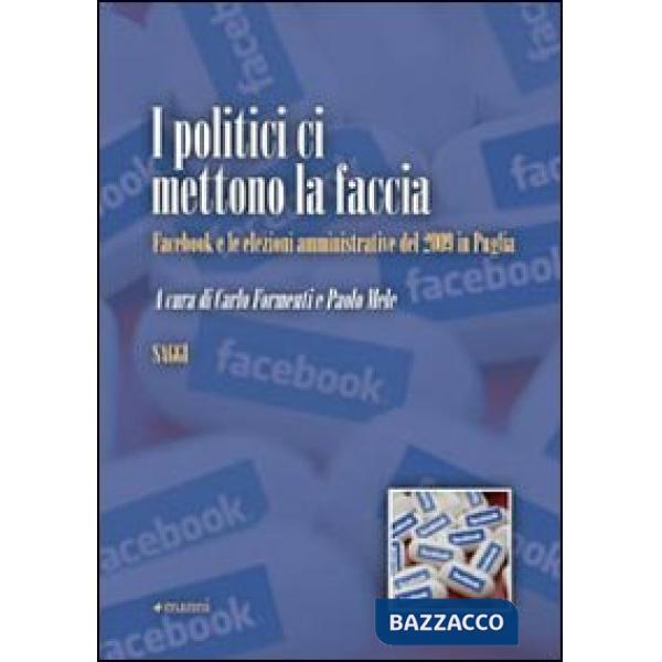 Politici ci mettono la faccia. Facebook e le elezioni amministrative del 2009 in Puglia (I)