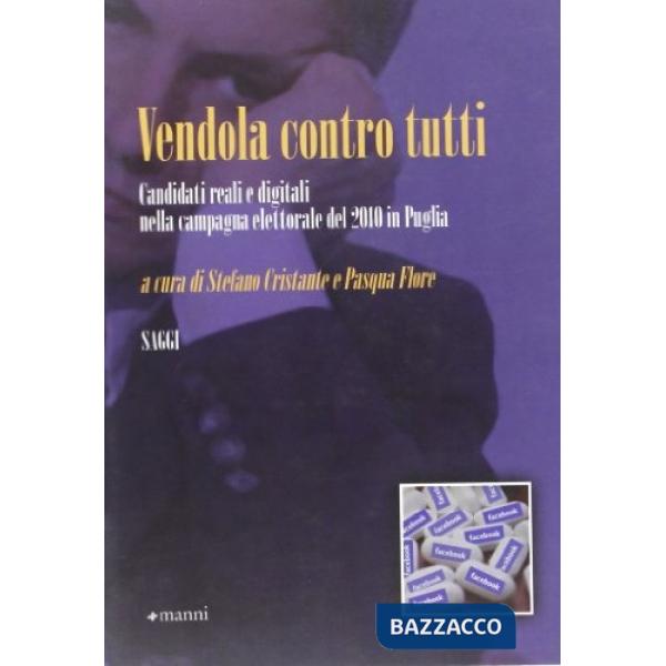 Vendola contro tutti. Candidati reali e digitali nella campagna elettorale del 2010 in Puglia