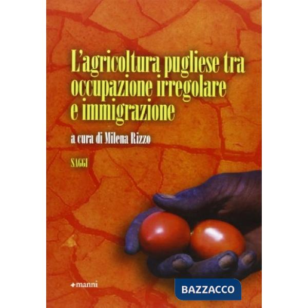 Agricoltura pugliese tra occupazione irregolare e immigrazione (L')