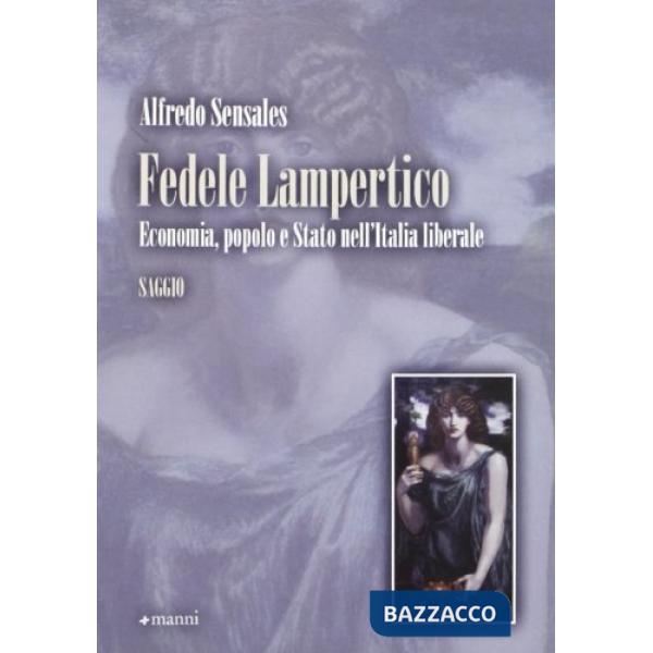 Fedele Lampertico. Economia, popolo e stato nell'Italia liberale