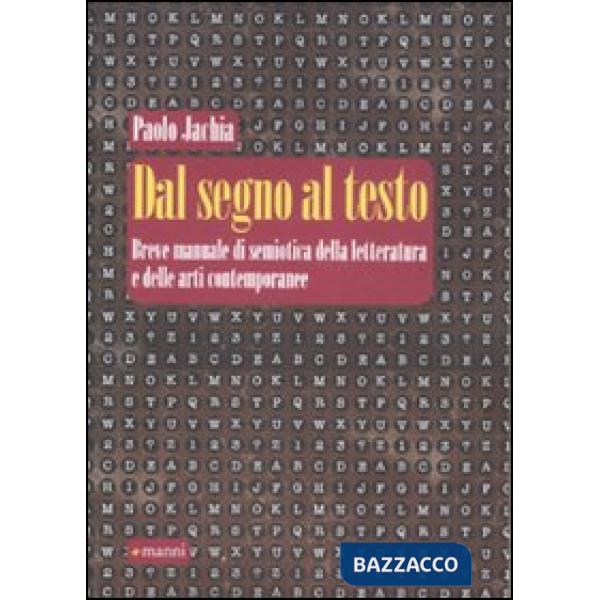Dal segno al testo. Breve manuale di semiotica della letteratura e delle arti co