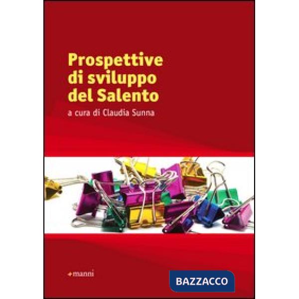 Prospettive di sviluppo del Salento