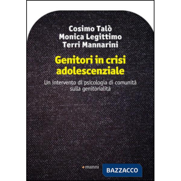 Genitori in crisi adolescenziale. Un intervento di psicologia di comunità sulla genitorialità