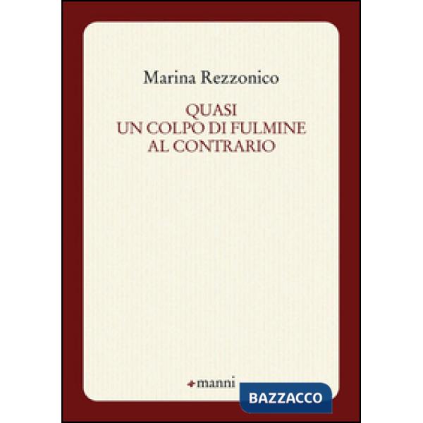 Quasi un colpo di fulmine al contrario